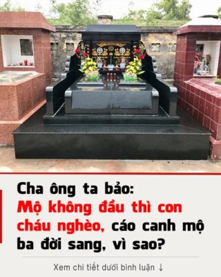 Mộ Không Đầu Cáo Canh Mộ: Niềm tin vào phong thủy mộ phần